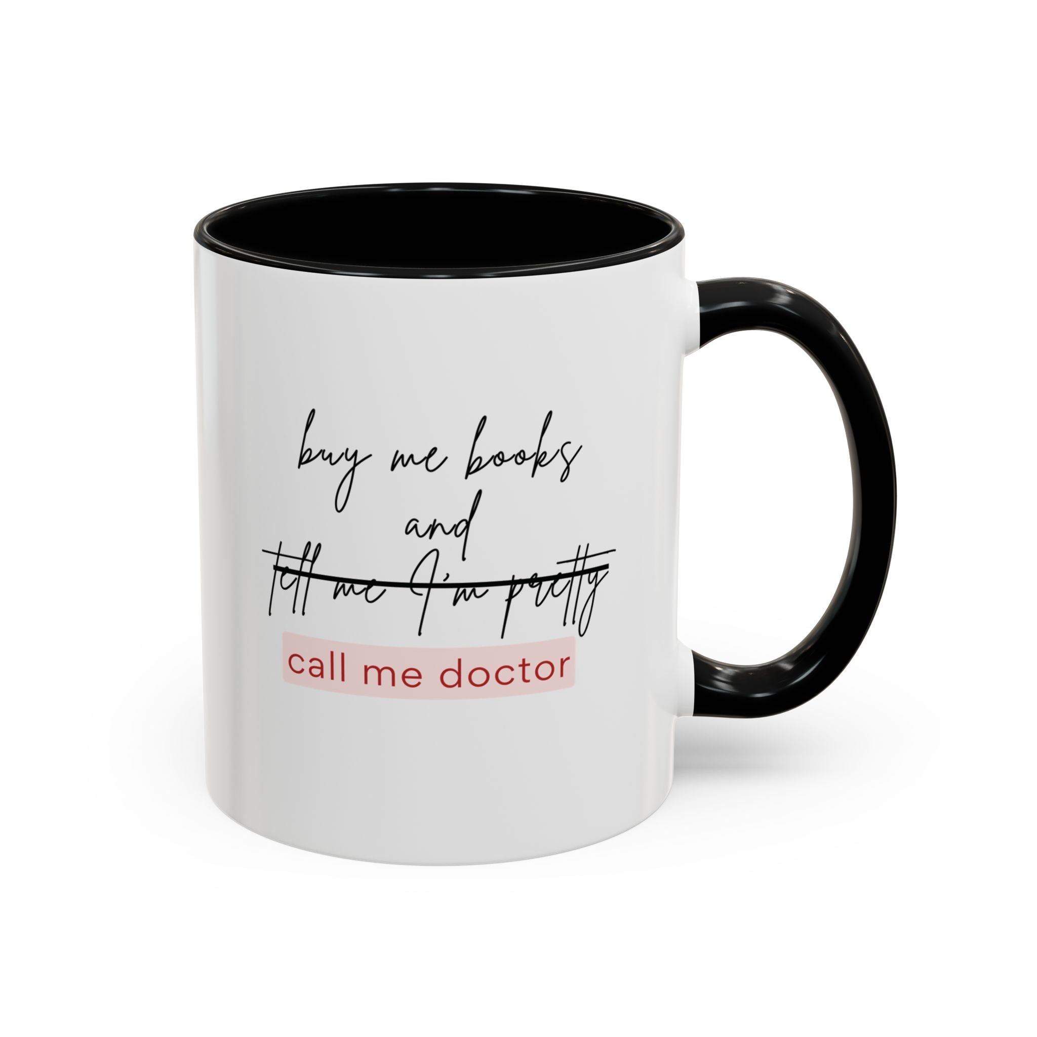 Buy Me Books and Call Me Doctor Mug
