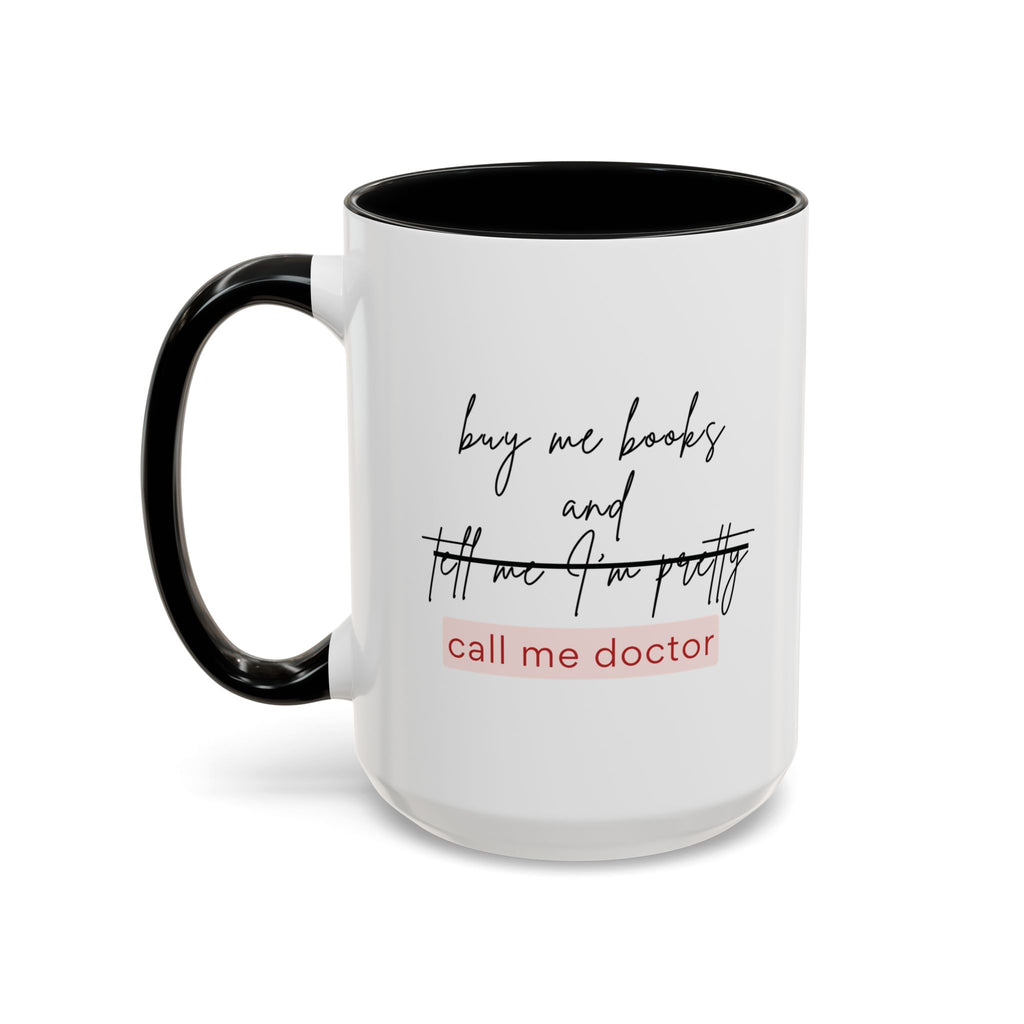 Buy Me Books and Call Me Doctor Mug
