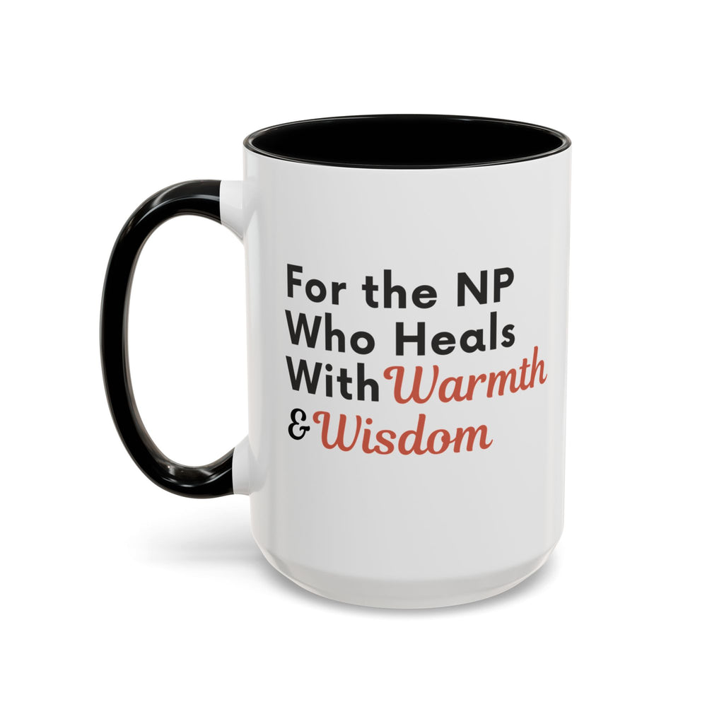 For the NP Who Heals With Warmth and Wisdom Mug