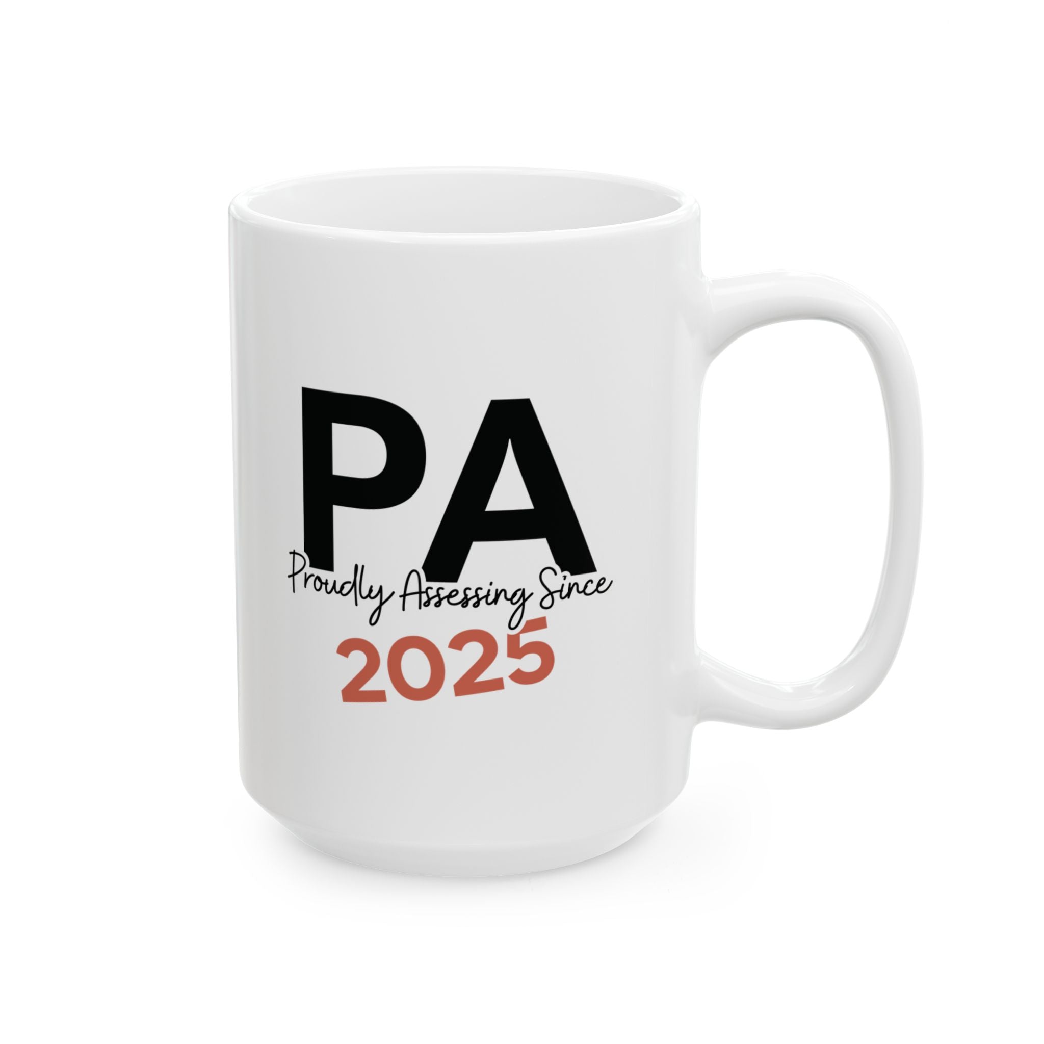 Proudly Assessing Since 2025 PA Mug