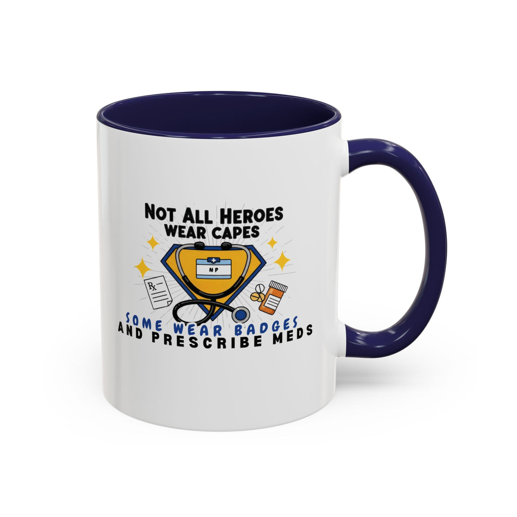 Not All Heroes Wear Capes NP Mug