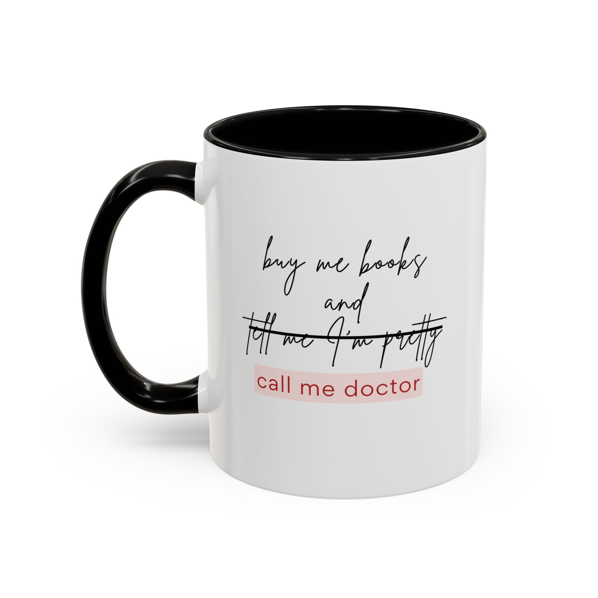 Buy Me Books and Call Me Doctor Mug