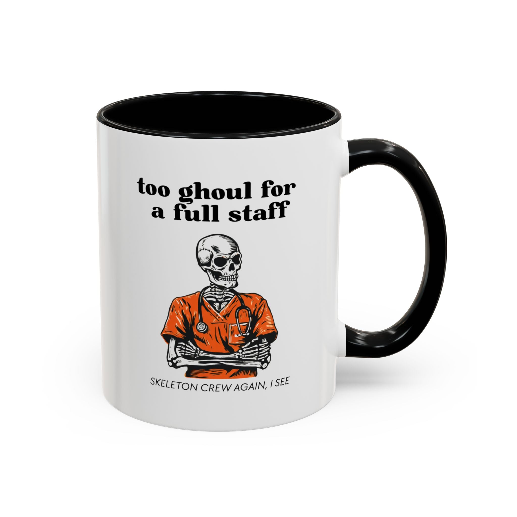 Too Ghoul for a Full Staff Mug