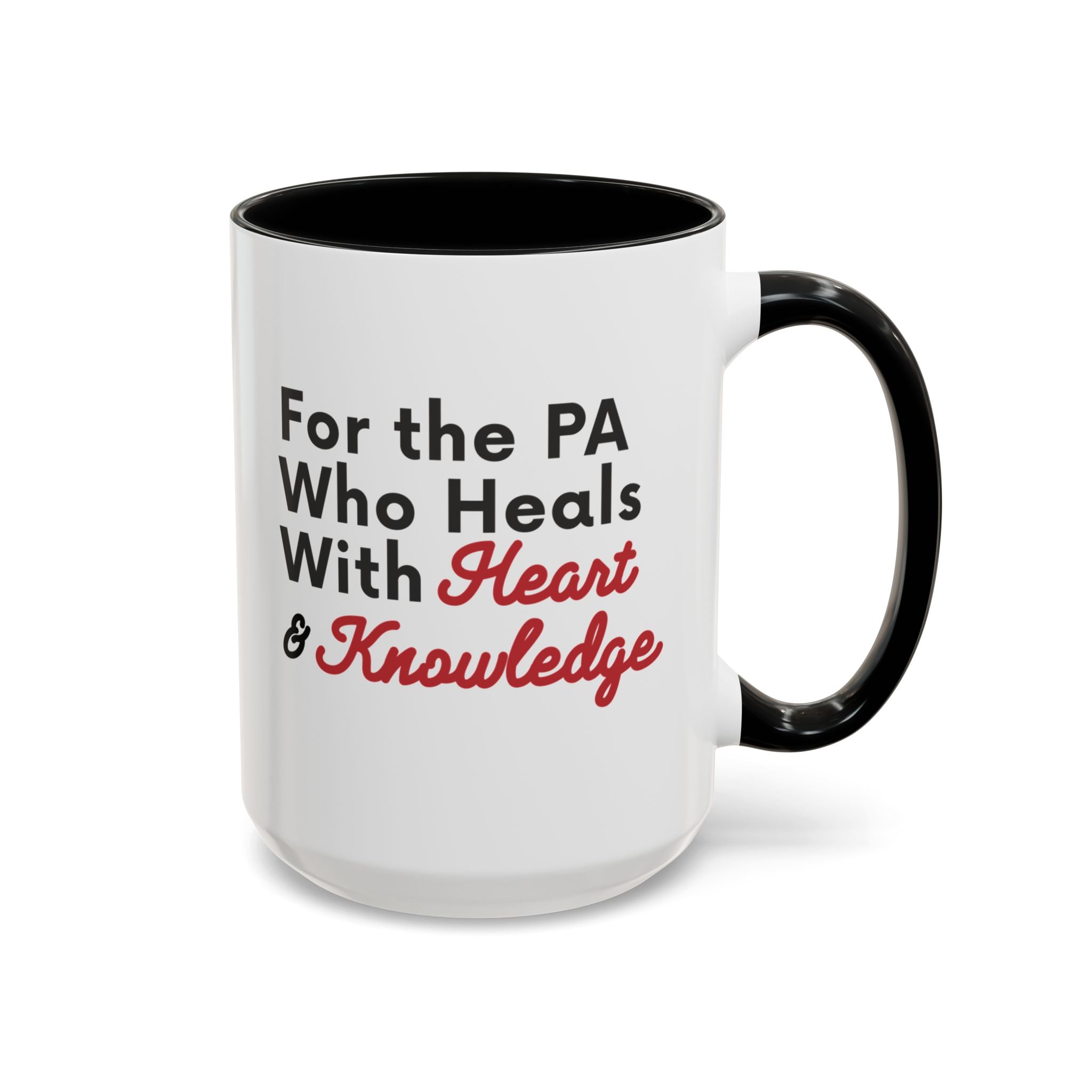 For the PA Who Heals With Heart and Knowledge Mug