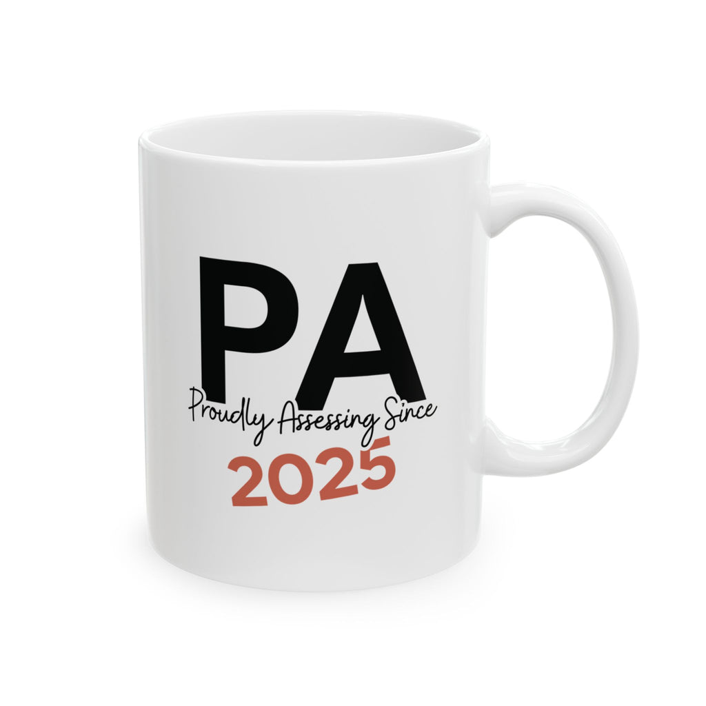 Proudly Assessing Since 2025 PA Mug