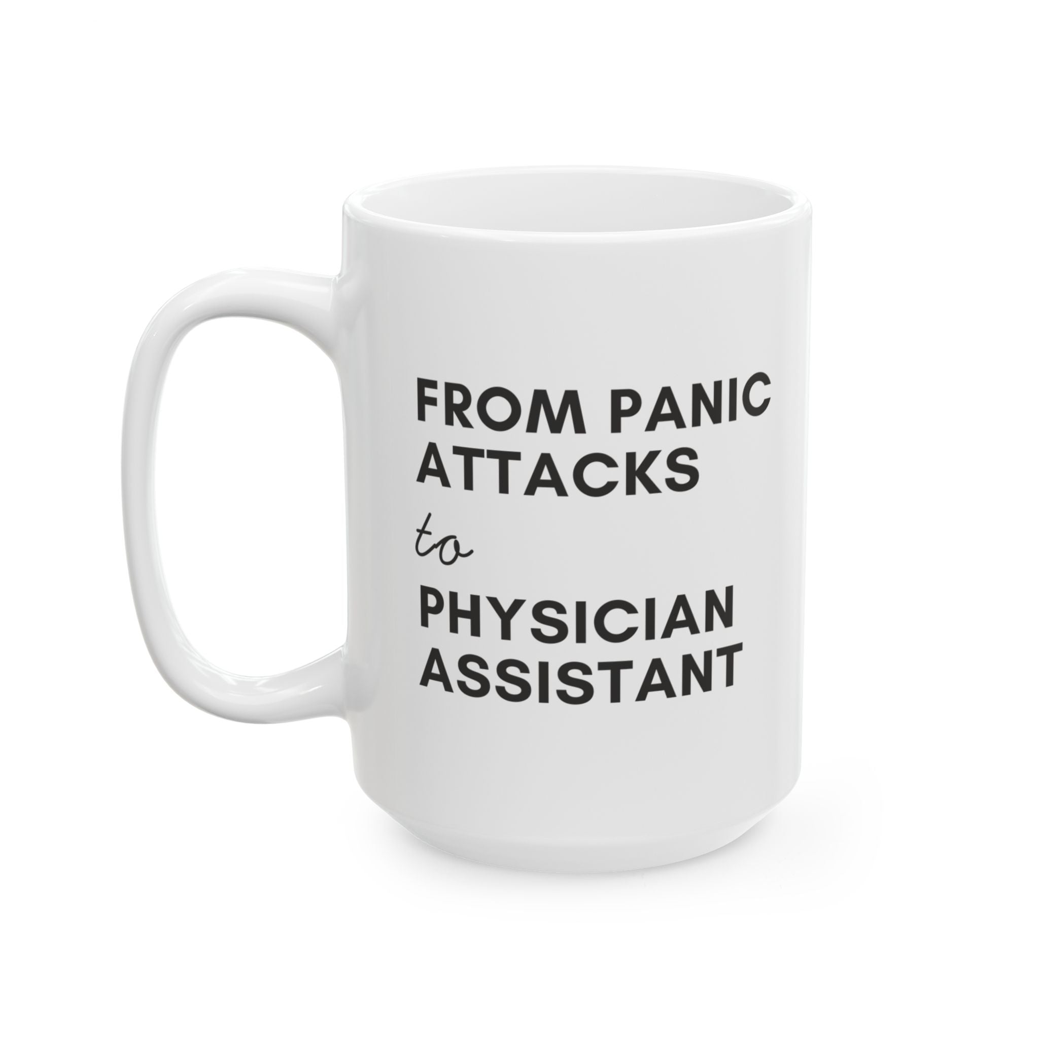 From Panic Attacks to Physician Assistant Mug