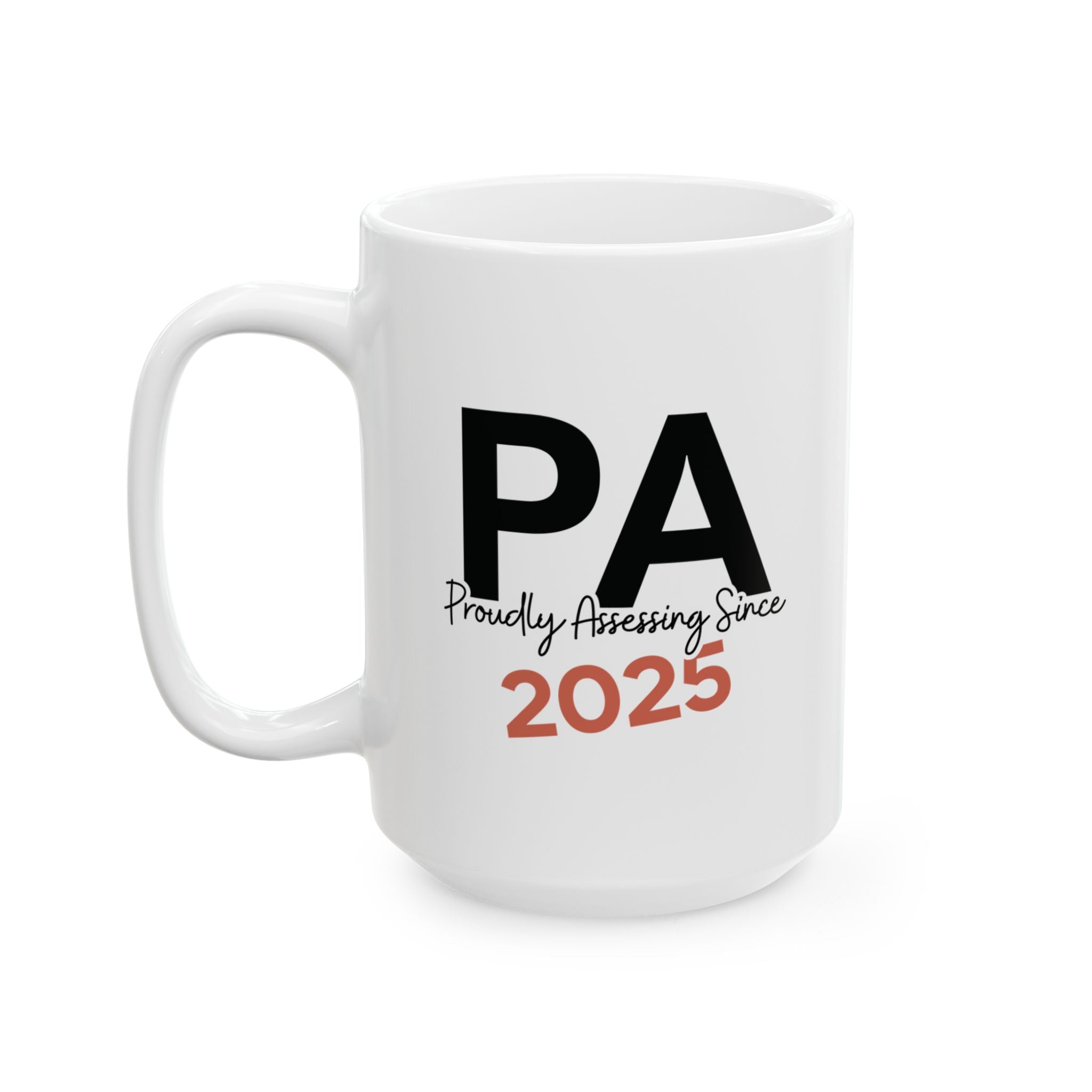Proudly Assessing Since 2025 PA Mug