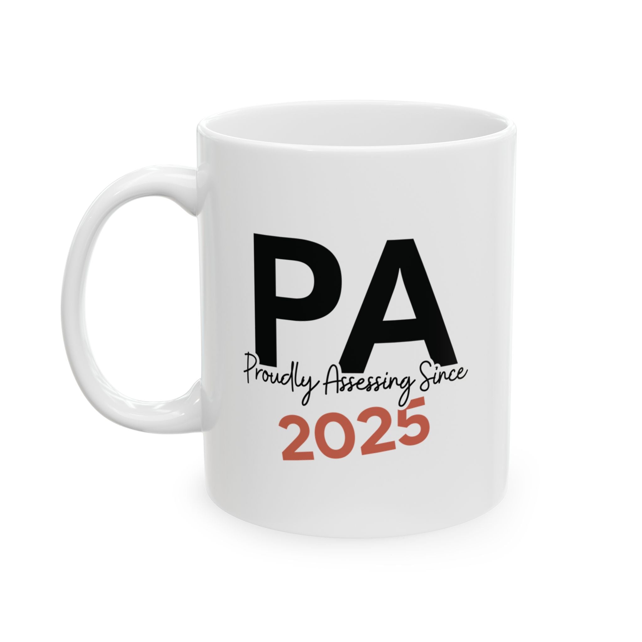Proudly Assessing Since 2025 PA Mug