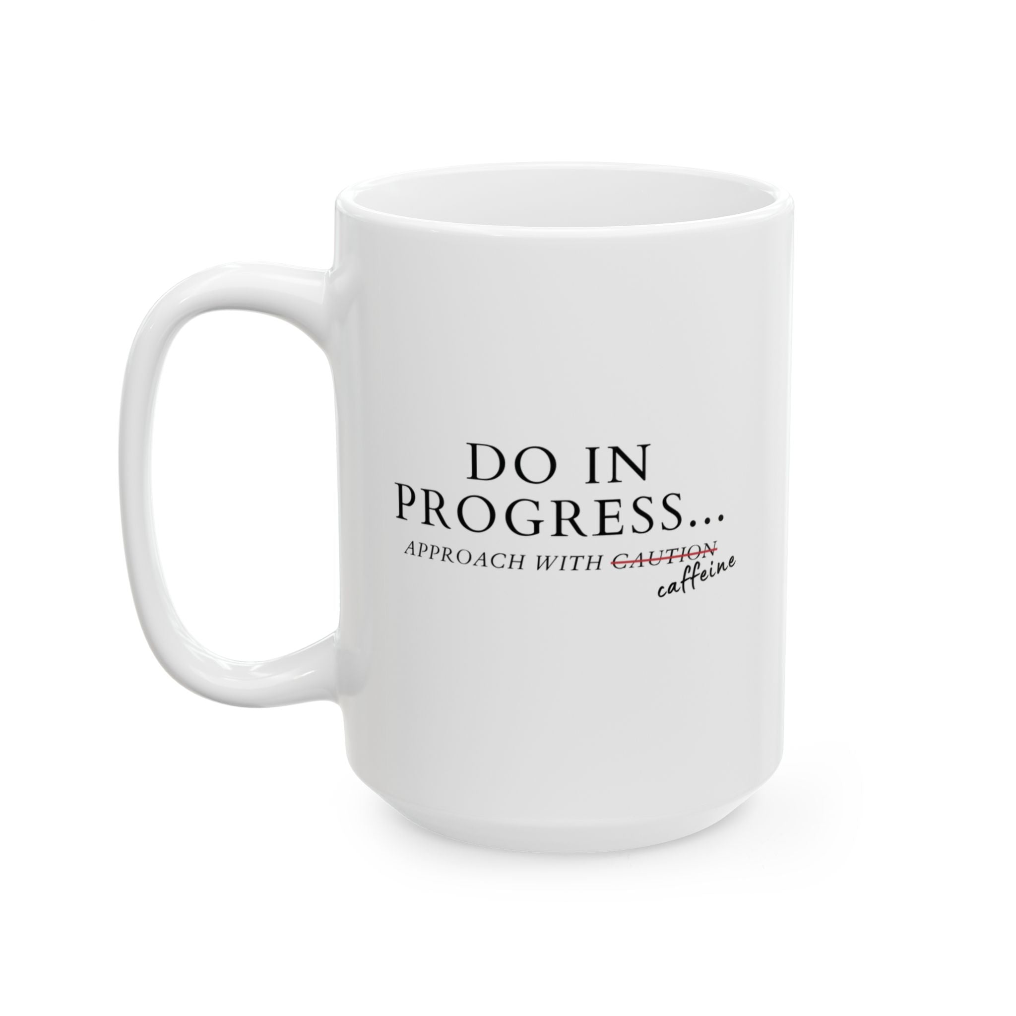 DO in Progress Mug