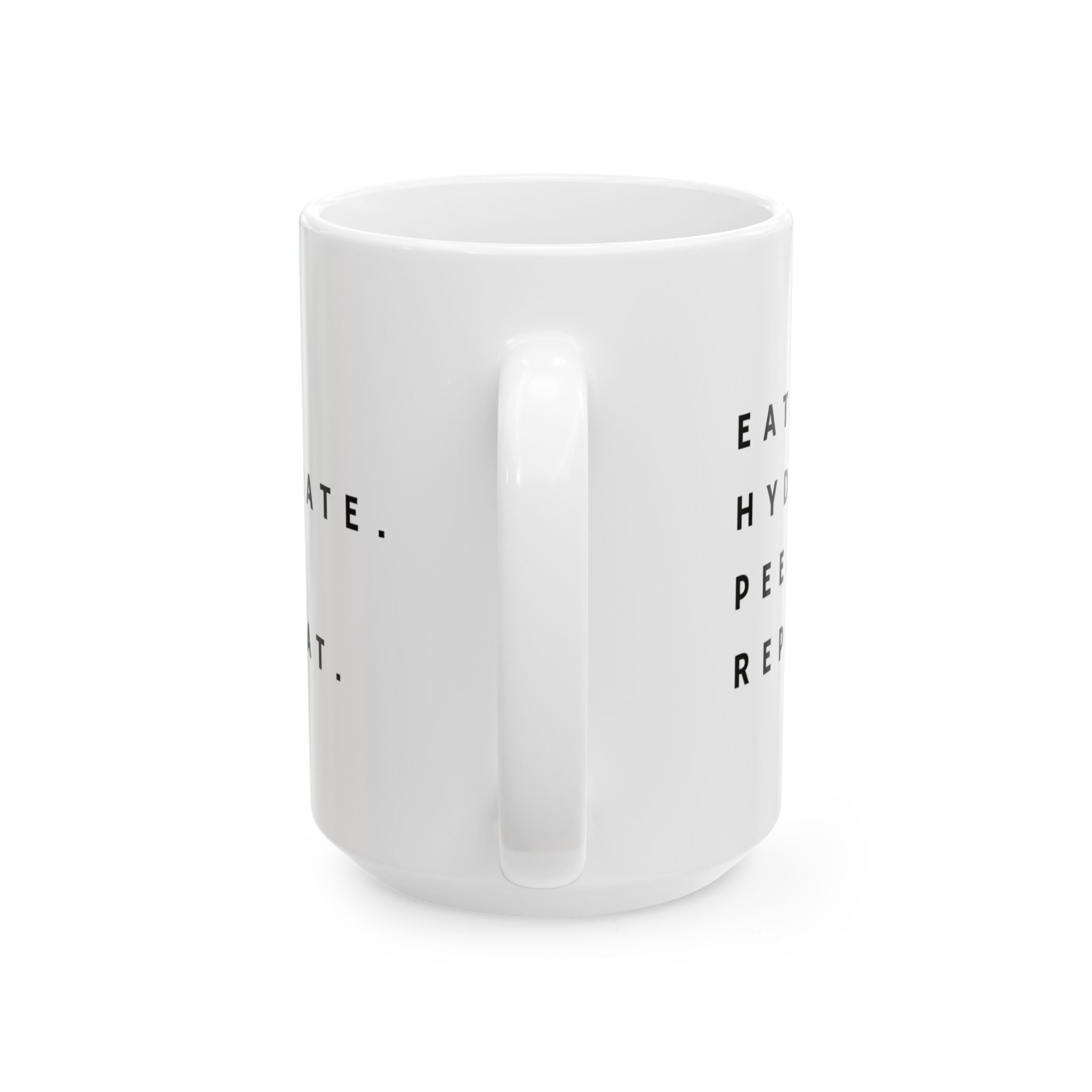 Eat, Hydrate, Pee, Repeat Mug