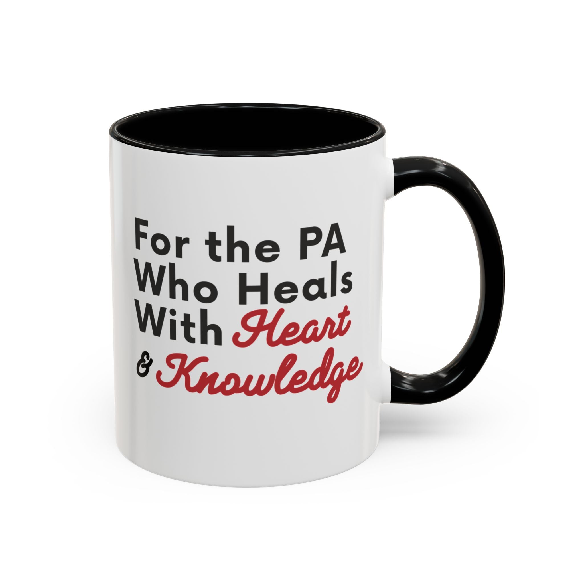 For the PA Who Heals With Heart and Knowledge Mug