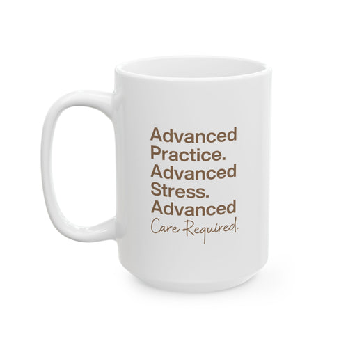 Advanced Care Required Mug
