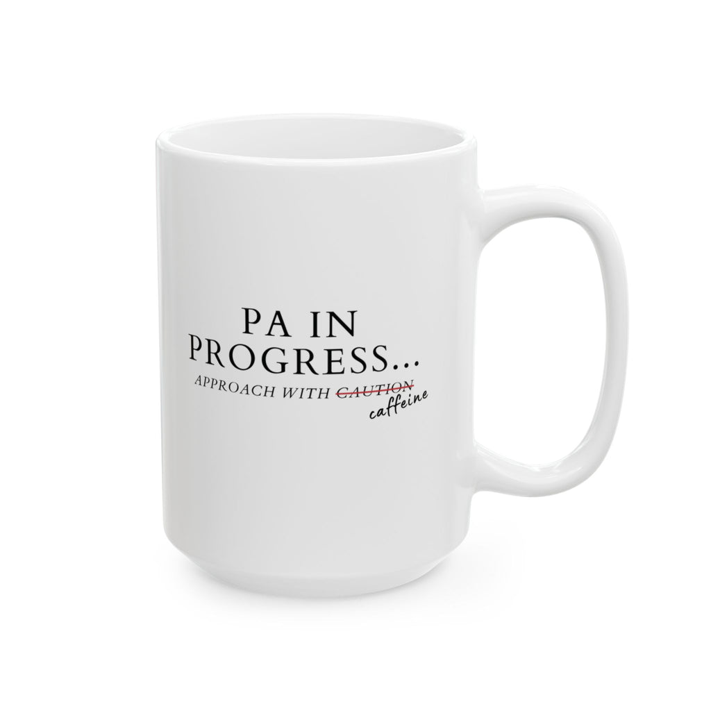 PA in Progress Mug