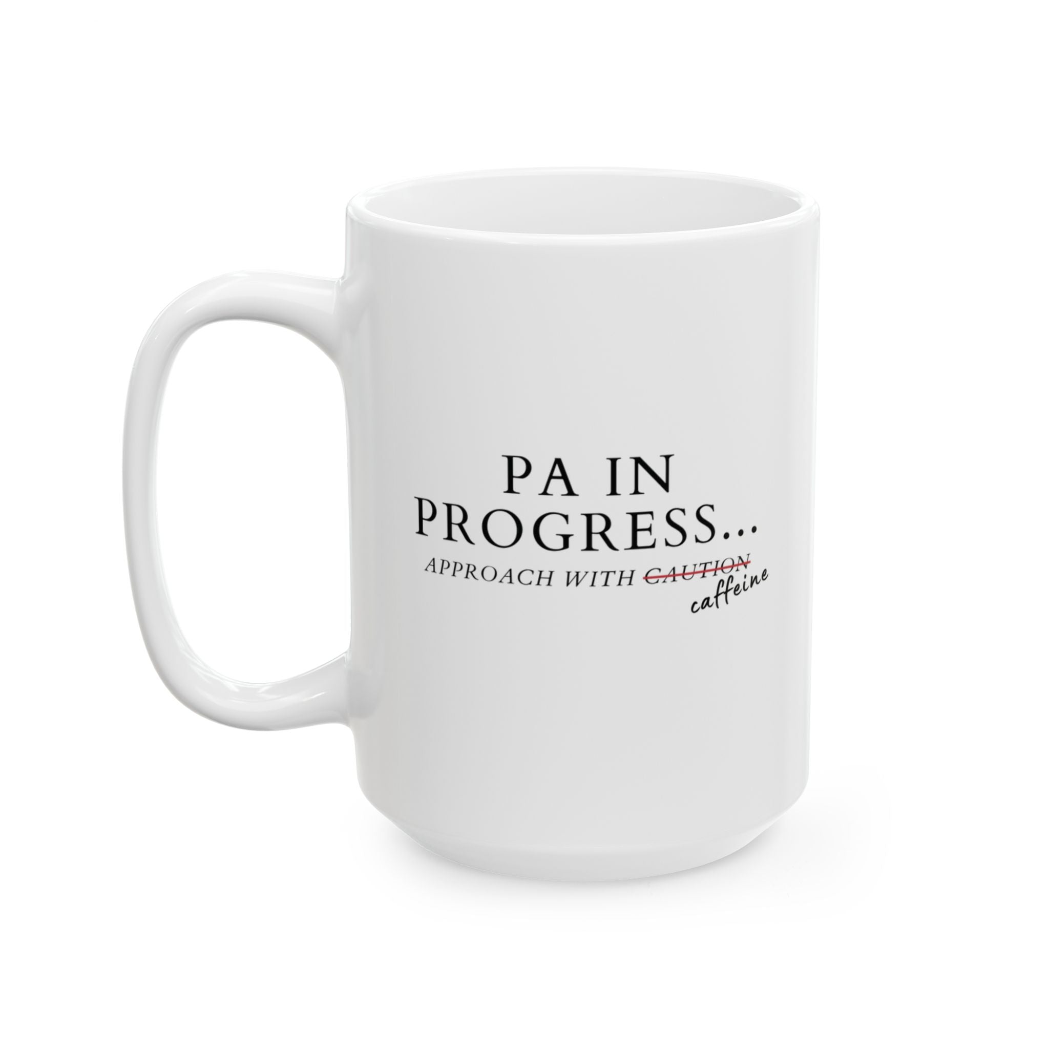 PA in Progress Mug