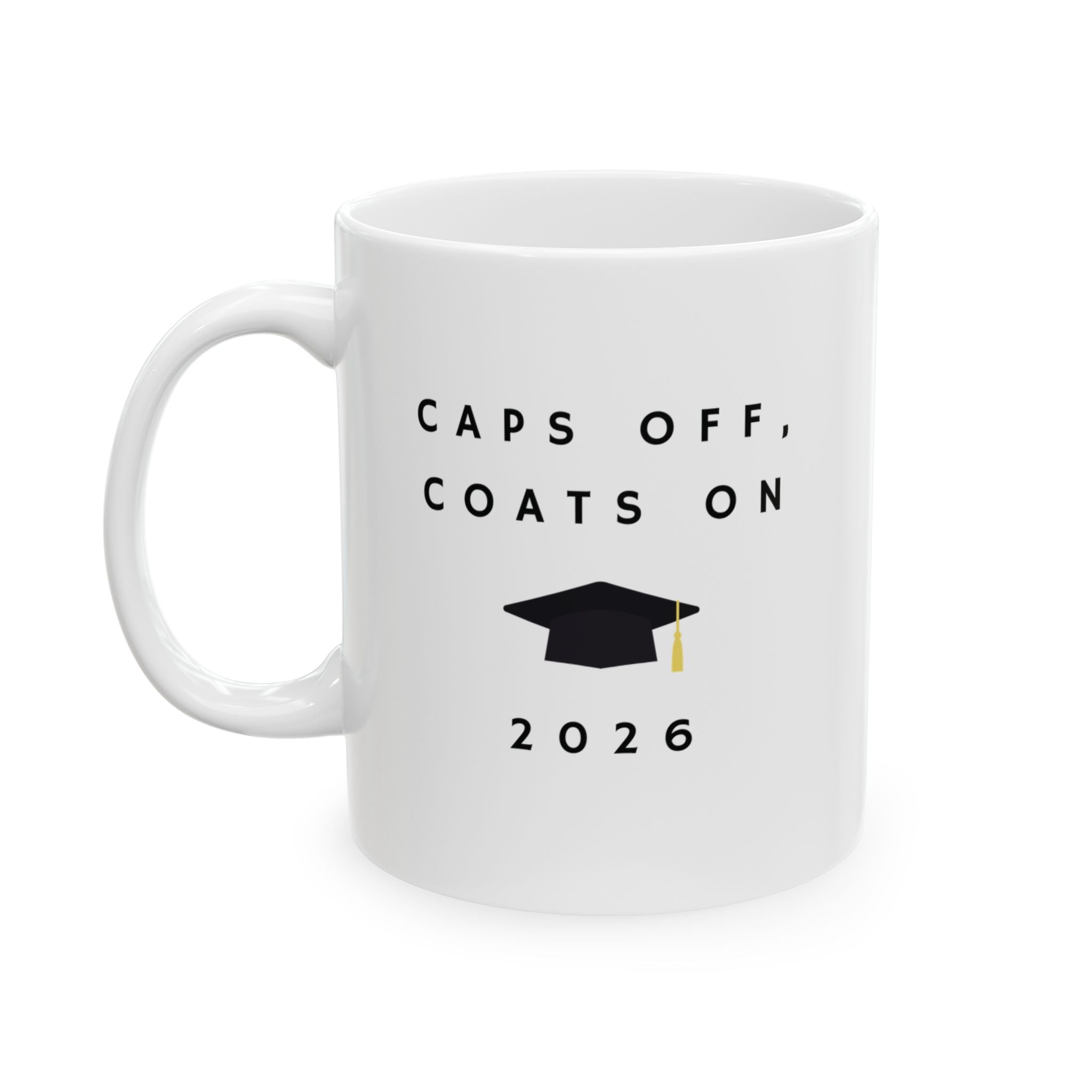 Caps Off, Coats On 2026 Graduation Mug