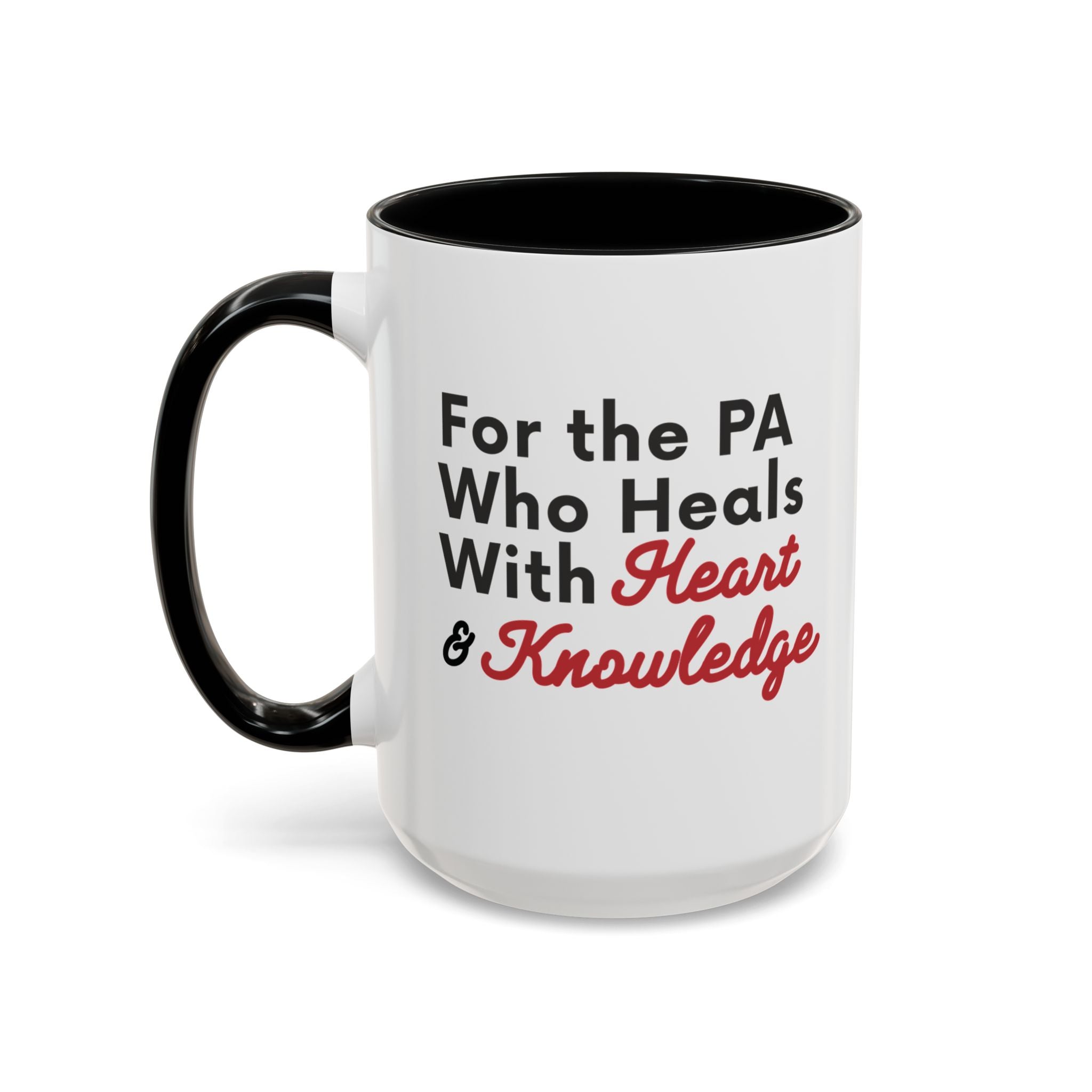 For the PA Who Heals With Heart and Knowledge Mug