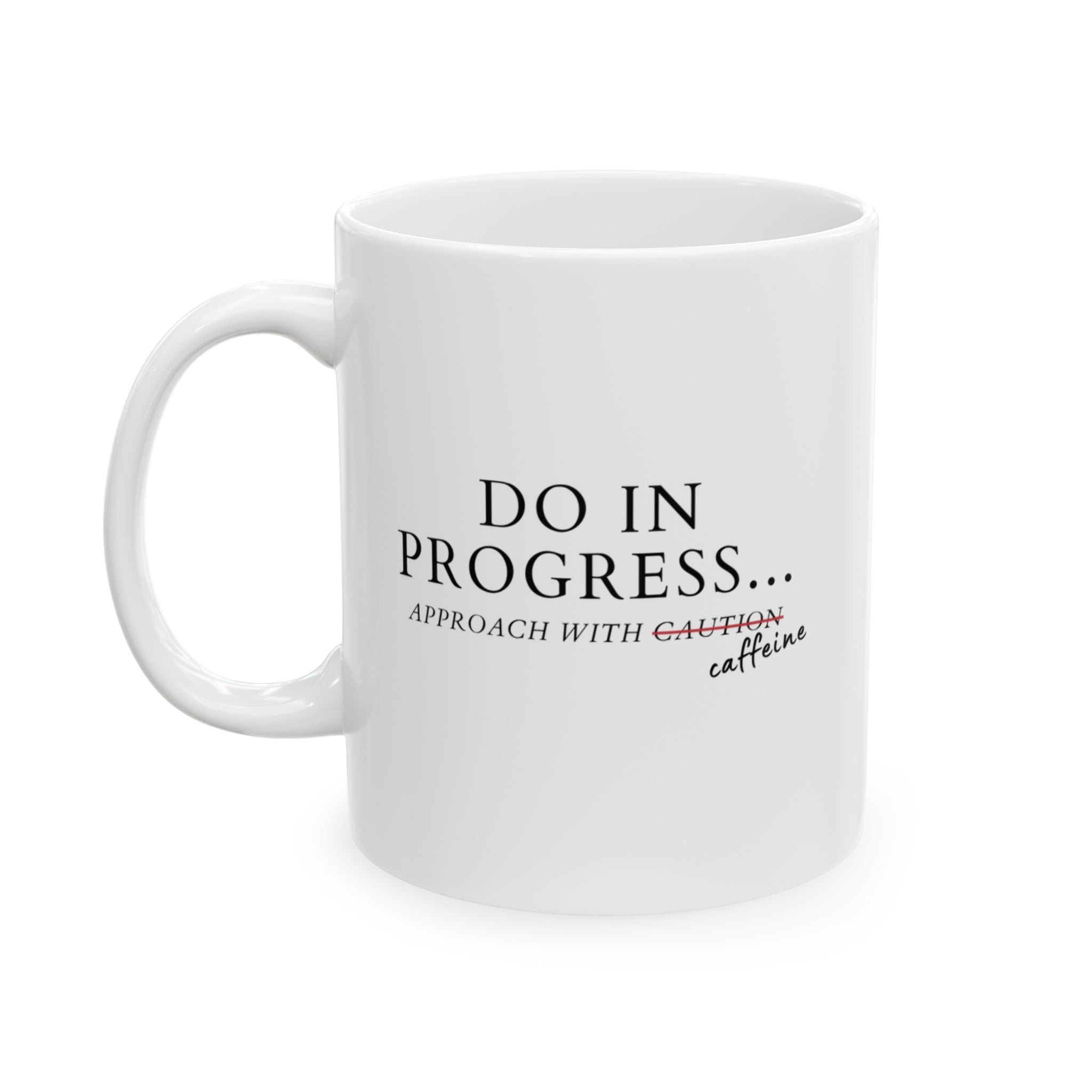 DO in Progress Mug