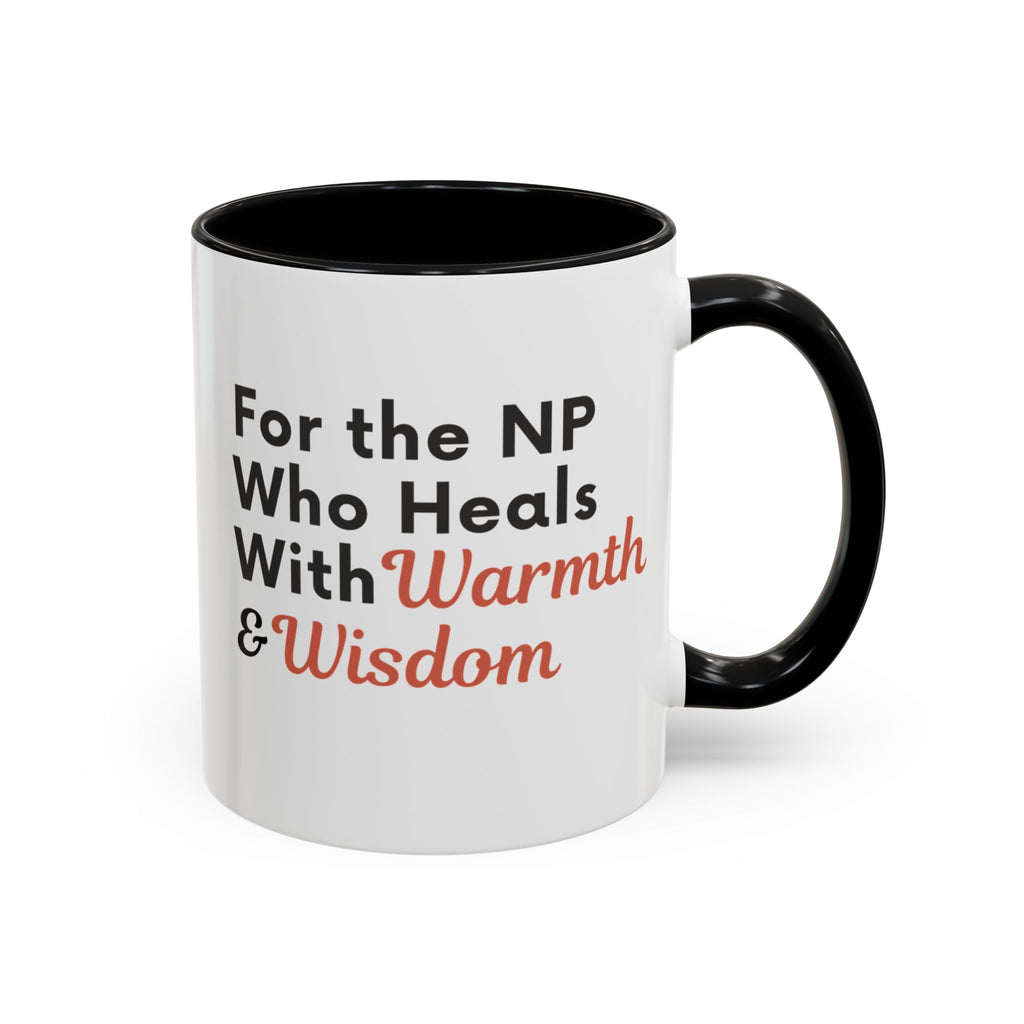 For the NP Who Heals With Warmth and Wisdom Mug