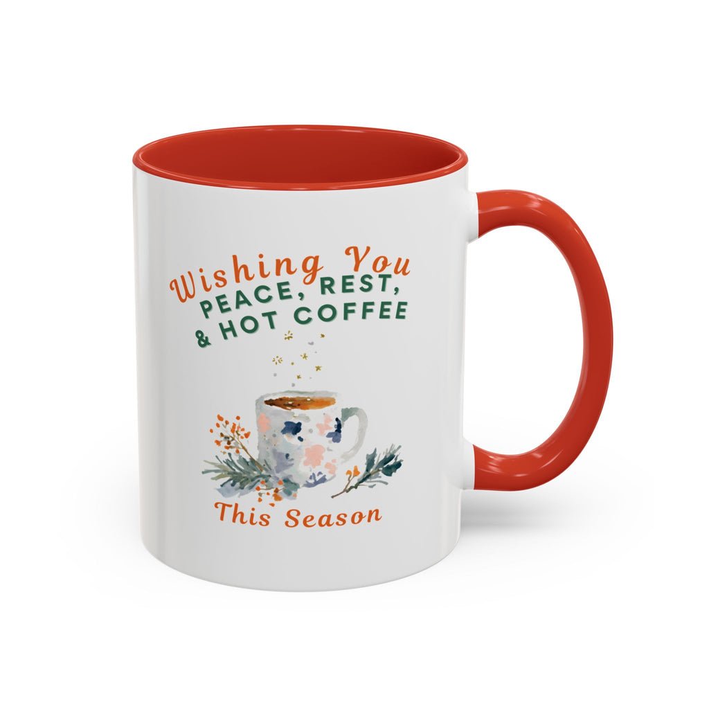 Wishing You Peace, Rest, and Hot Coffee This Season Mug