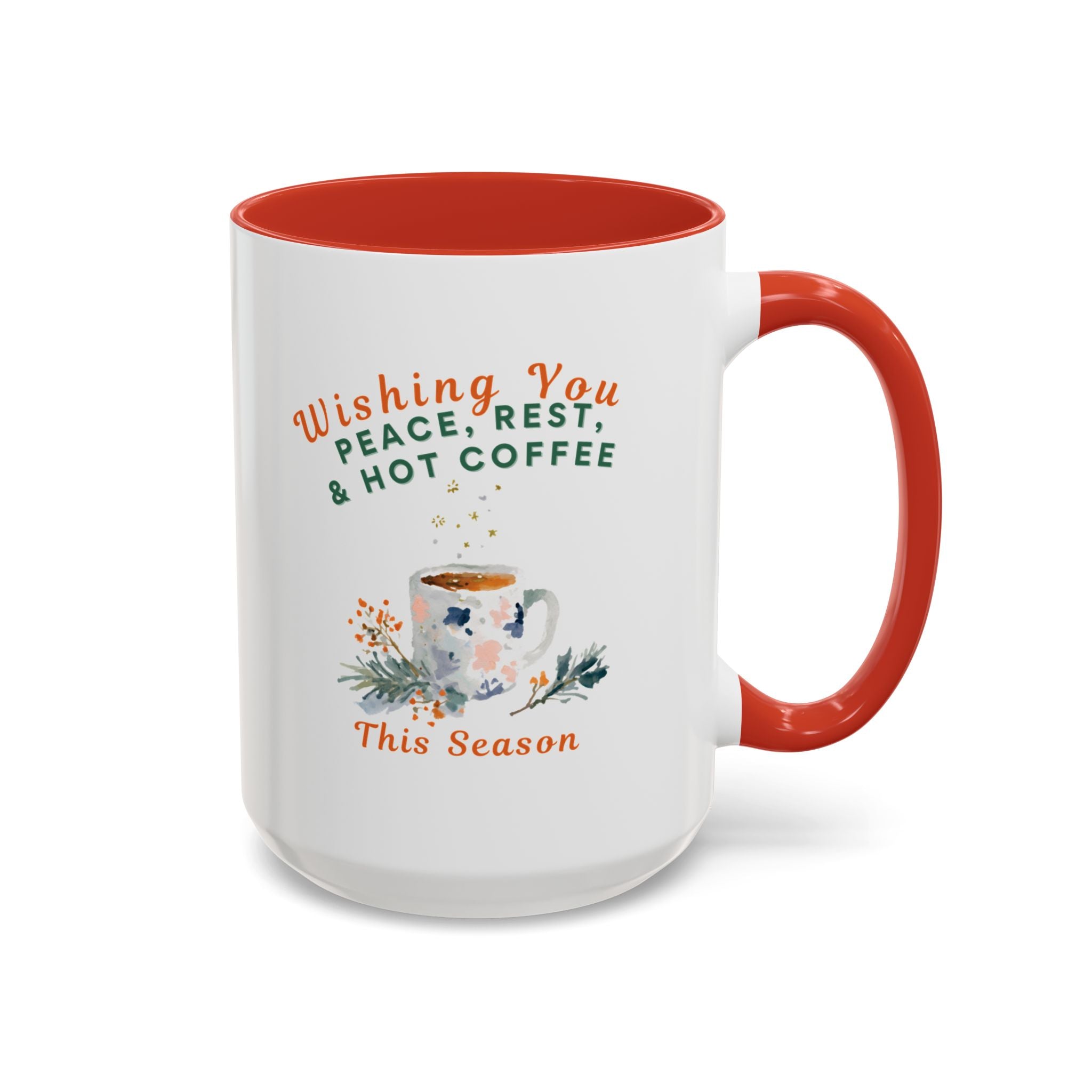 Wishing You Peace, Rest, and Hot Coffee This Season Mug
