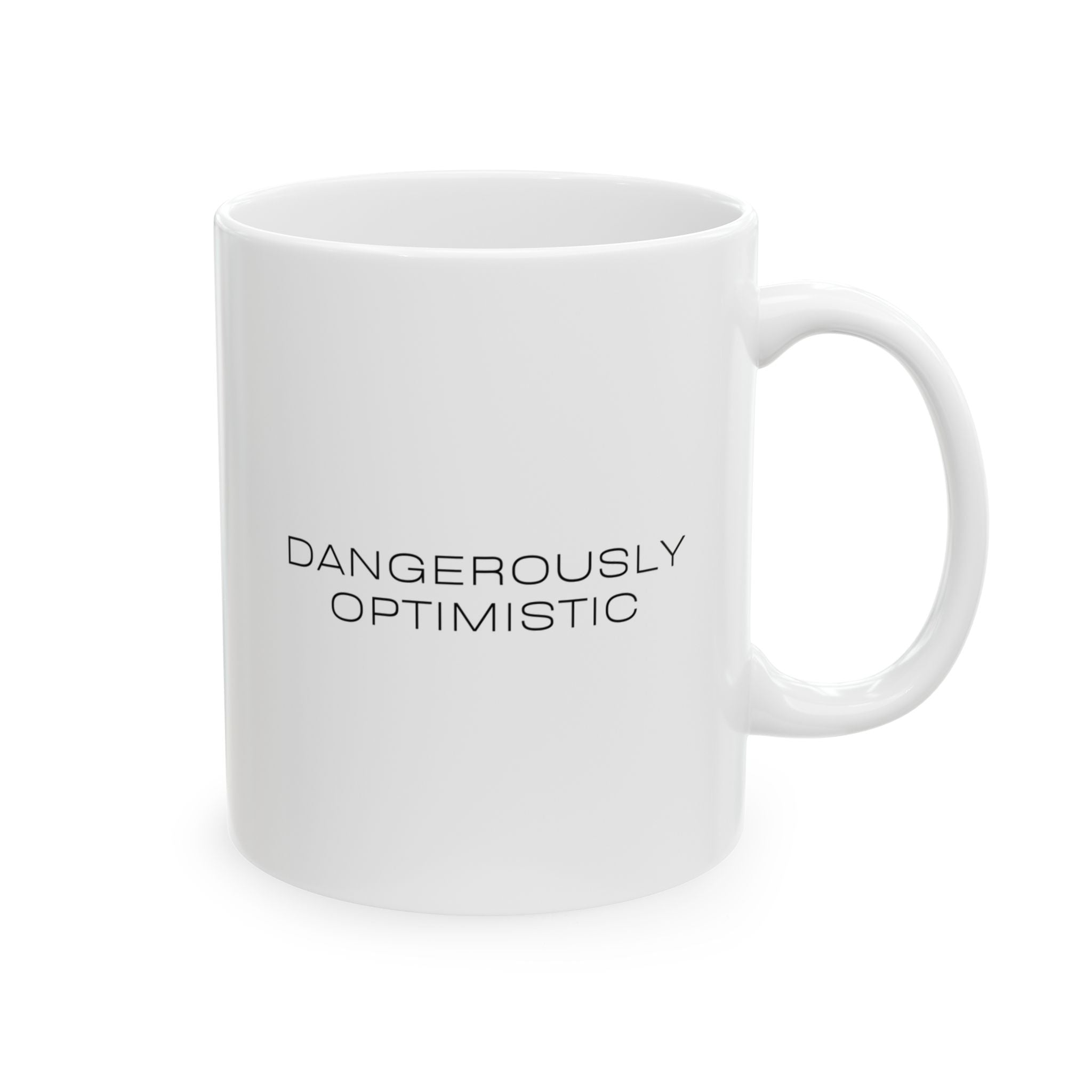 Dangerously Optimistic DO Mug