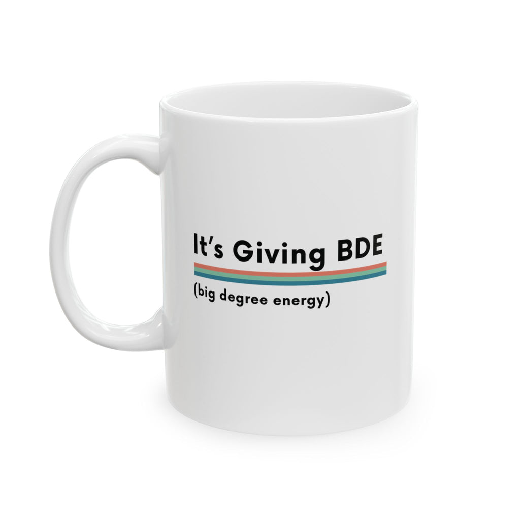 It's Giving Big Degree Energy Mug