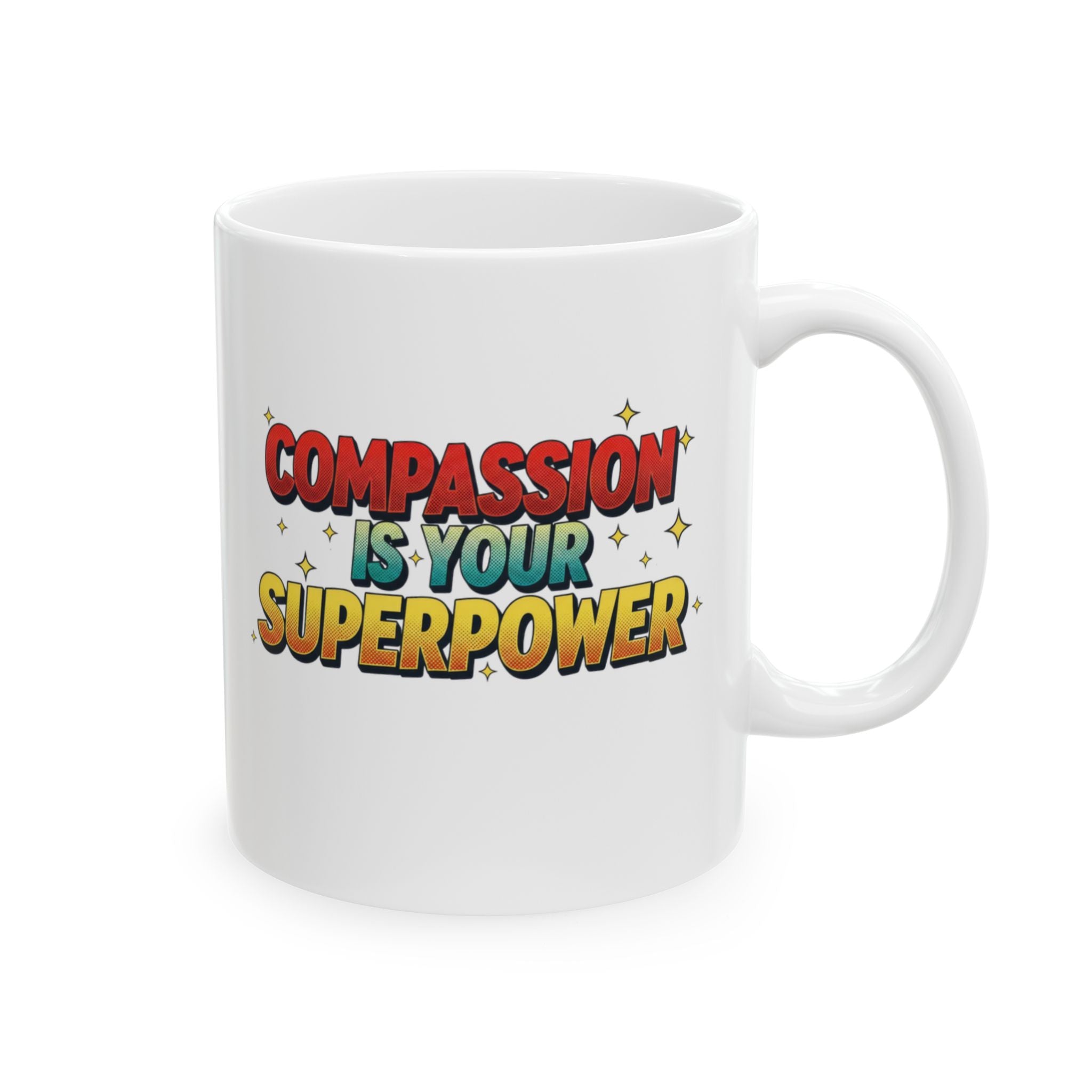 Compassion Is Your Superpower Mug