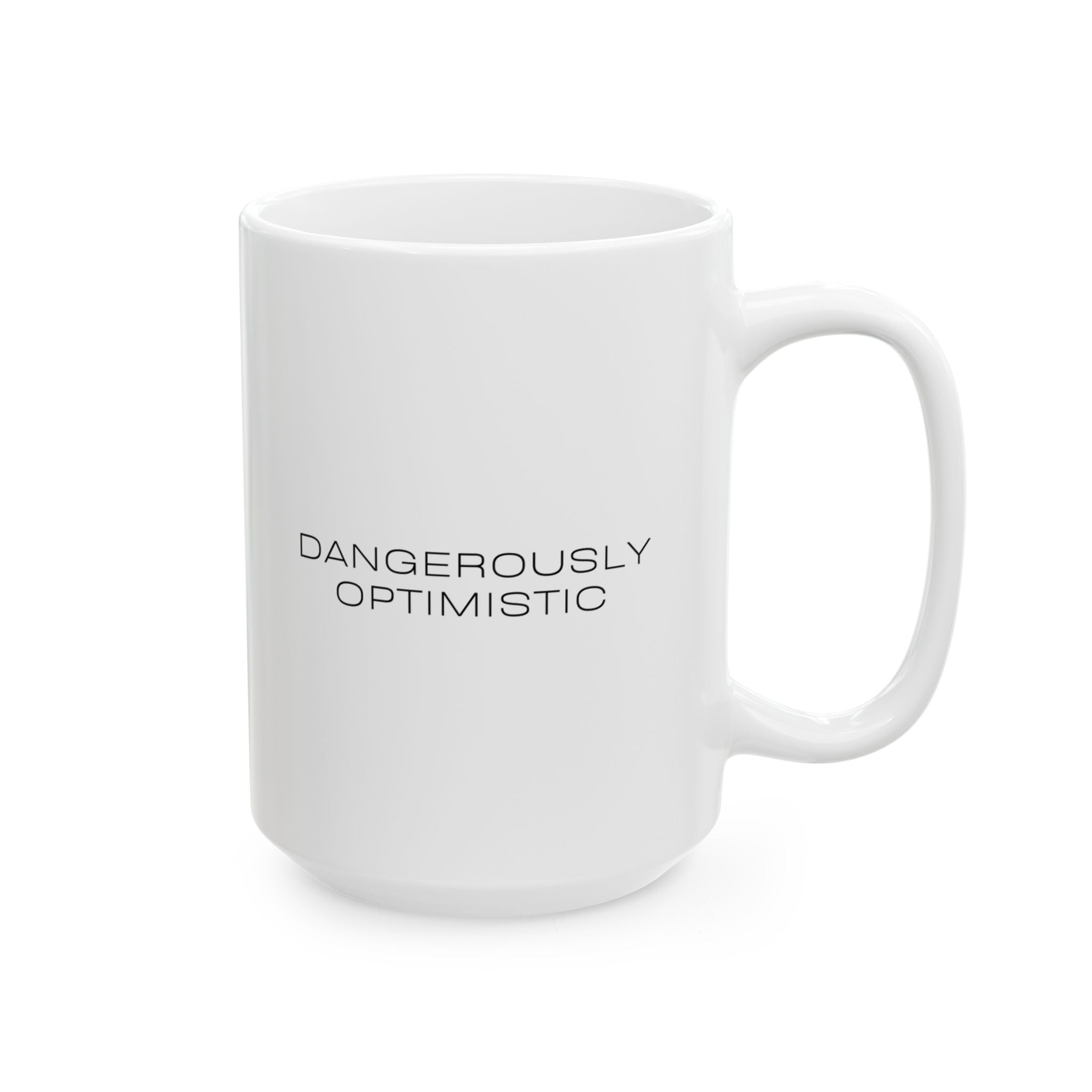 Dangerously Optimistic DO Mug