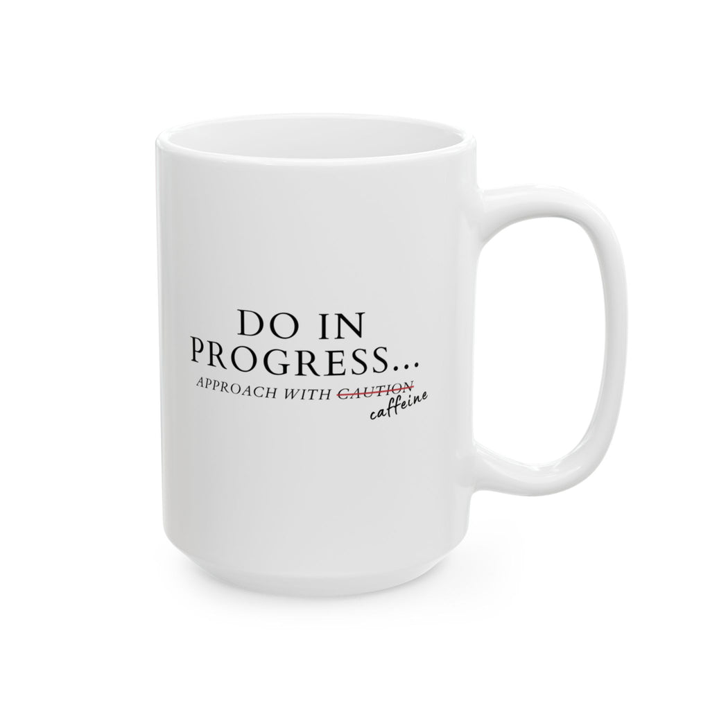 DO in Progress Mug