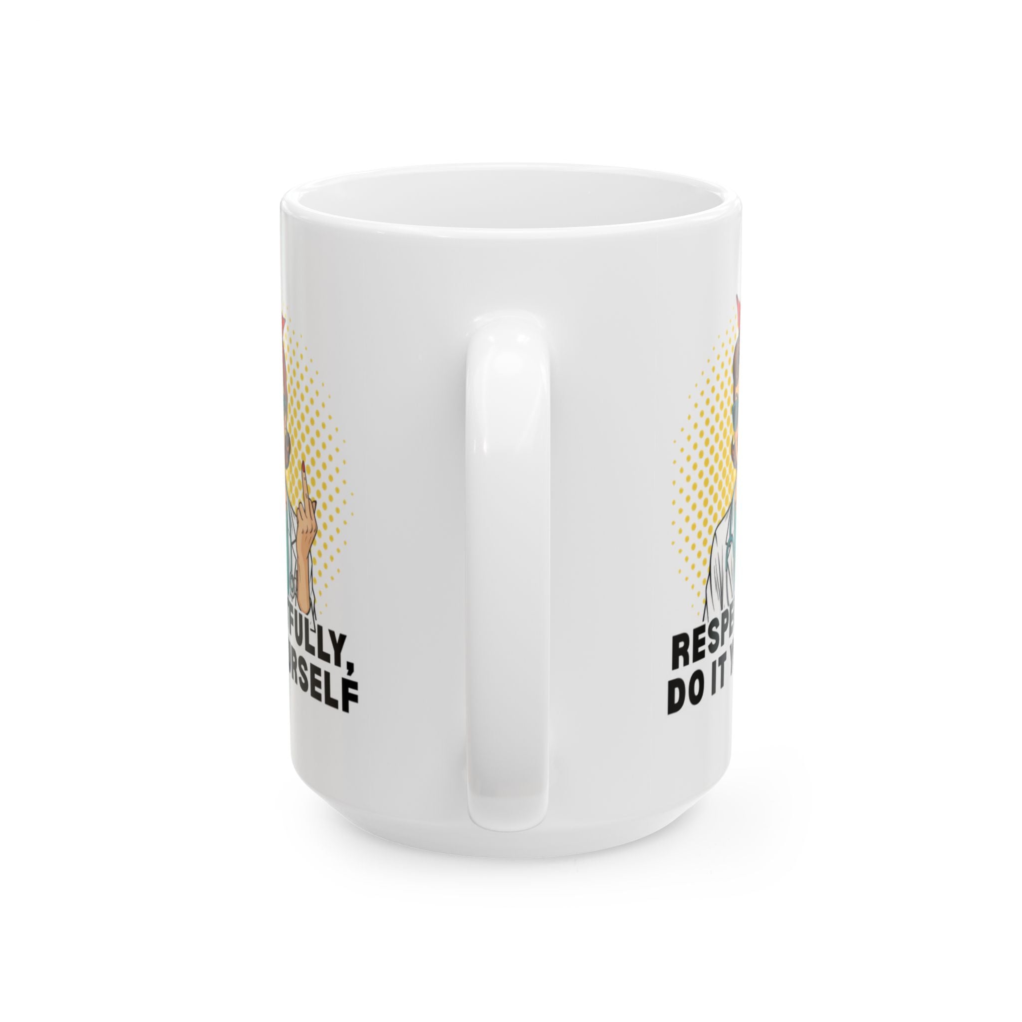 Respectfully, Do It Yourself Mug