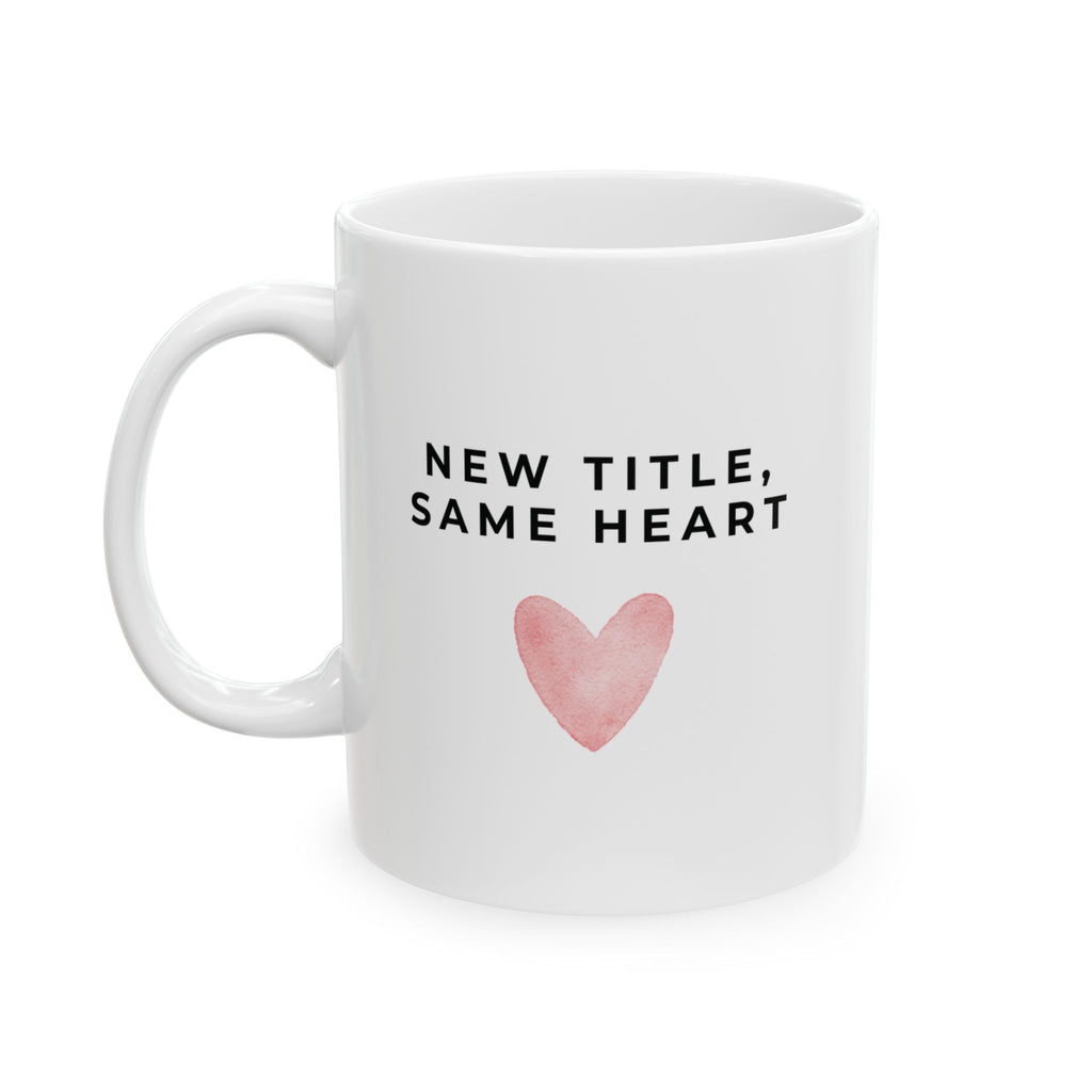 New Title, Same Heart Mug