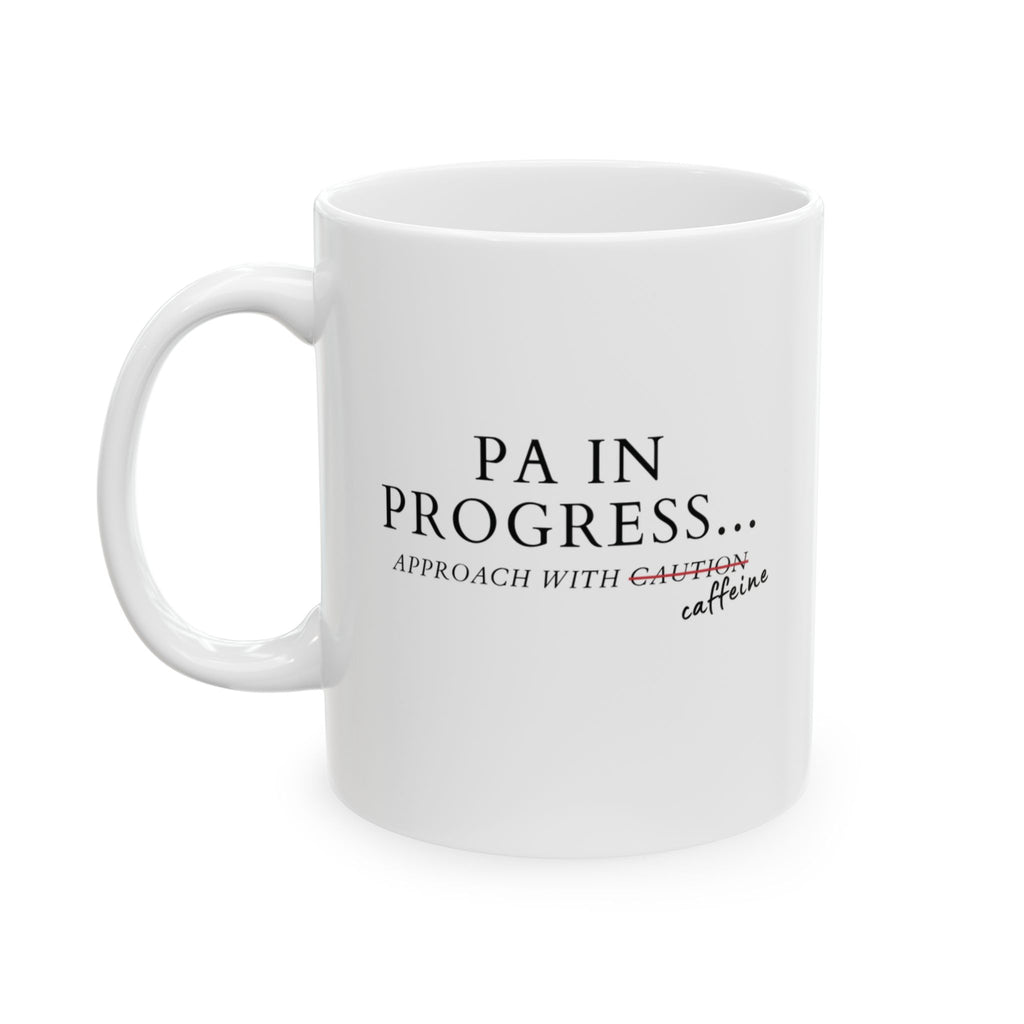 PA in Progress Mug