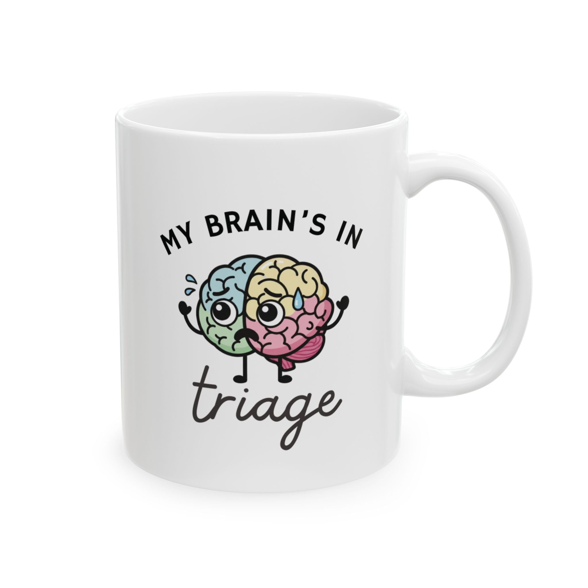 My Brain's in Triage Mug - For All Providers and Students