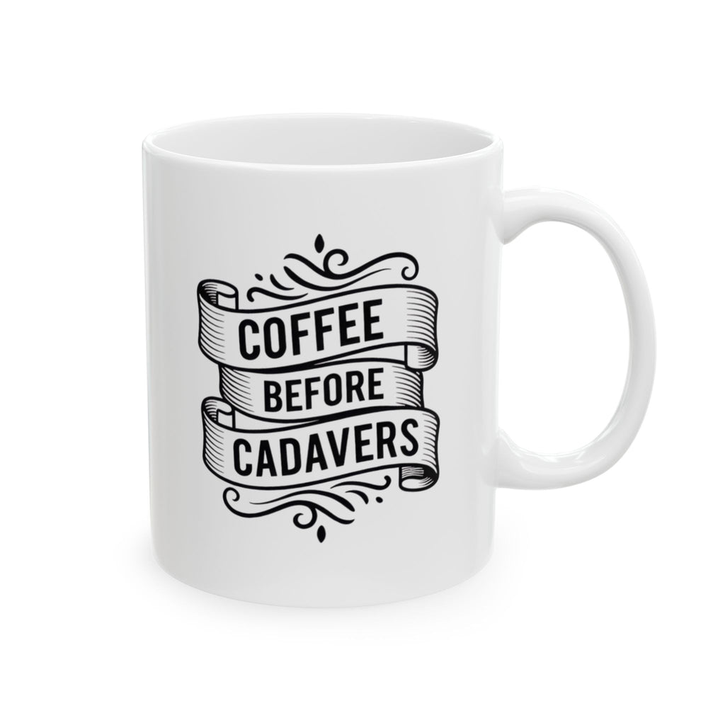 Coffee Before Cadavers Mug