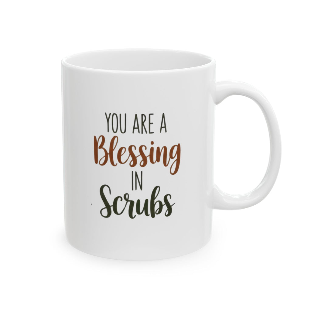 You Are a Blessing in Scrubs Mug